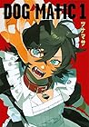 DOG&nbsp;MATIC 1巻 （ツナマサ）