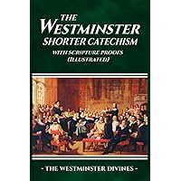 The Westminster Larger Catechism: Johannes Geerhardus Vos