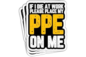 MAIANEY (3 Pcs) If I Die At Work Please Place My PPE On Me Sticker Funny Electrician Stickers Electrical Engineer Electrician Joke Electrician Appreciation Gifts Decoration Laptop Bottle Car Window