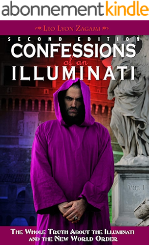Download Confessions of an Illuminati Volume I (2nd edition): The Whole Truth About the Illuminati and the New World Order (English Edition) PDF