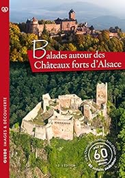 Balades autour des châteaux forts d'Alsace