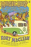 Front cover for the book Magic Bus: On the Hippie Trail from Istanbul to India by Rory MacLean