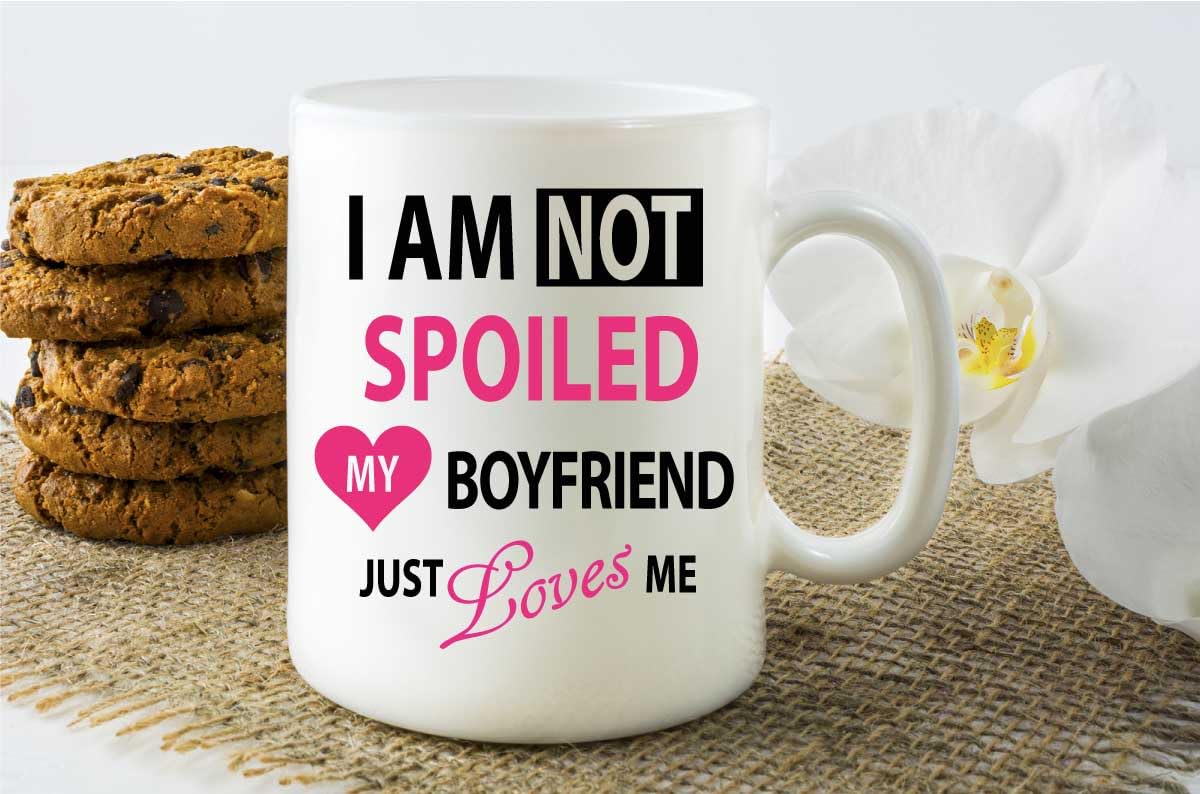 60 Second Makeover Limited I'm Not Spoiled My Boyfriend Just Loves Me Mug Gifts for Girlfriend Novelty Funny Girlfriend Friend Mug Gift 11oz Ceramic Coffee Cup Dishwasher Safe Microwave Safe