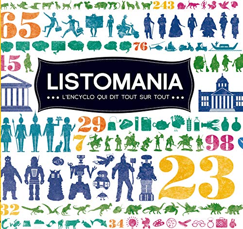 Listomania. L'Encyclo Qui Dit Tout Sur Tout (English and French Edition) by Collectif