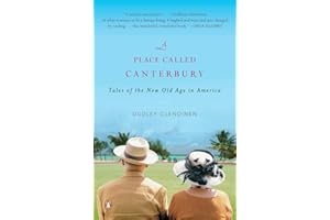 A Place Called Canterbury: Tales of the New Old Age in America