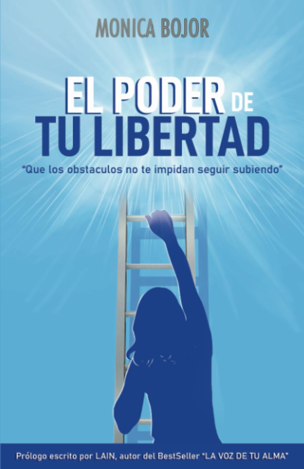 Portada de EL PODER DE TU LIBERTAD: Que los obstáculos no te impidan seguir subiendo