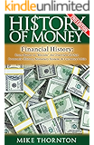 History: History of Money: Financial History: From Barter to "Bitcoin" - An Overview of Our: Economic History, Monetary System, & Currency Crisis (Digital ... Federal Reserve, Currency Crisis Book 1)