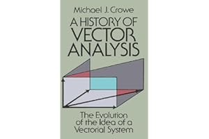 A History of Vector Analysis: The Evolution of the Idea of a Vectorial System