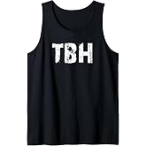 TBH To Be Honest Tank Top