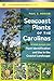 Seacoast Plants of the Carolinas: A New Guide for Plant Identification and Use in the Coastal Landscape (Southern Gateways Guides) by