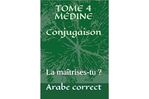 TOME 4 MÉDINE Conjugaison: La maîtrises-tu ? (French Edition)