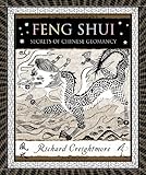 Feng Shui: Secrets of Chinese Geomancy (Wooden Books) by 