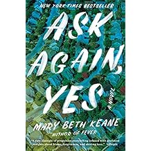 Ask Again, Yes: A Novel
