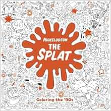 The Splat: Coloring the '90s (Nickelodeon) (Adult Coloring Book
