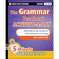 The Grammar Teacher's Activity-a-Day: 180 Ready-to-Use Lessons to Teach Grammar and Usage (JB-Ed: 5 Minute FUNdamentals… book cover The Grammar Teacher's Activity-a-Day: 180 Ready-to-Use Lessons to Teach Grammar and Usage (JB-Ed: 5 Minute FUNdamentals… book cover