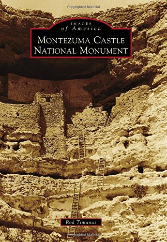 Montezuma Castle National Monument (Images of America) Montezuma Castle National Monument (Images of America)