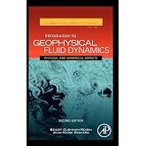 Introduction to Geophysical Fluid Dynamics: Physical and Numerical Aspects (Volume 101) (International Geophysics, Volume 101)