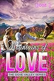 Mountains of Love ( a charming romance, with a western flair! ): A Story of Faith, Redemption, and T by Tammy James Hesler