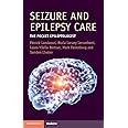 Seizure and Epilepsy Care: The Pocket Epileptologist (Cambridge Manuals in Neurology)