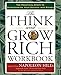 The Think and Grow Rich Workbook: The Practical Steps to Transforming Your Desires into Riches (Thin by