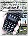 Getting back into Amateur Radio: What's new and what you forgot by Peter Parker