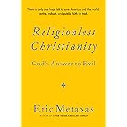 Religionless Christianity: God's Answer to Evil