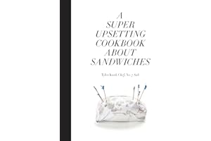 A Super Upsetting Cookbook About Sandwiches