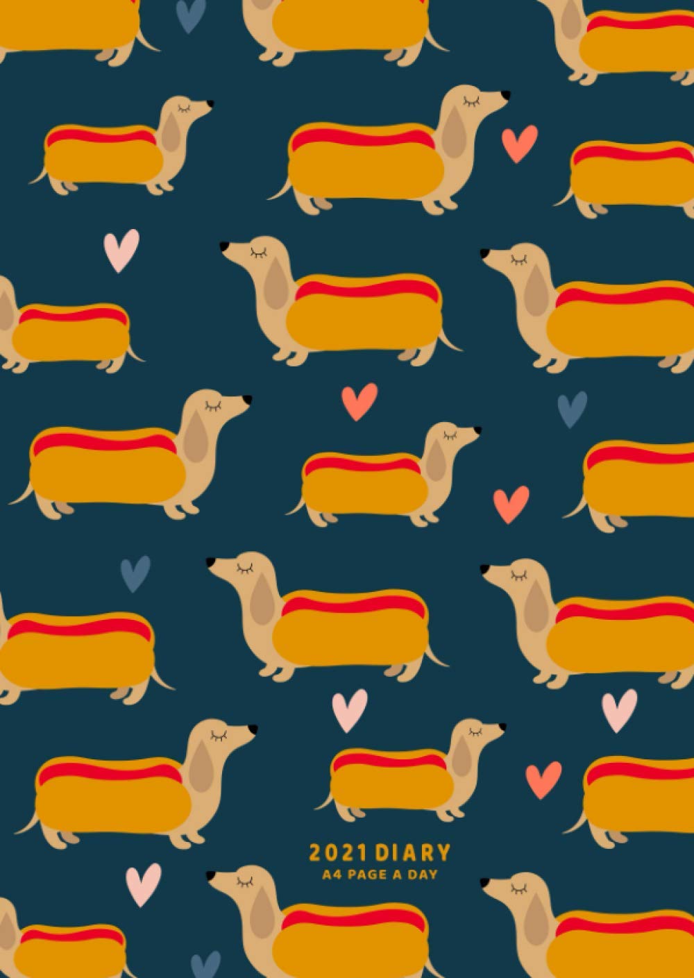 2021 Diary A4 Page A Day: Cute & Funny Dachshund Sausage Dog A4 Page A Day To View Dated 2021 Diary Planner Organiser Lined Journal Notebook With Calendars - Pet Lovers Gift Ideas For Men & Women