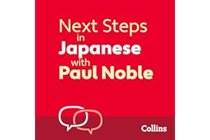 Next Steps in Japanese with Paul Noble for Intermediate Learners – Complete Course: Japanese Made Easy with Your 1 million-be