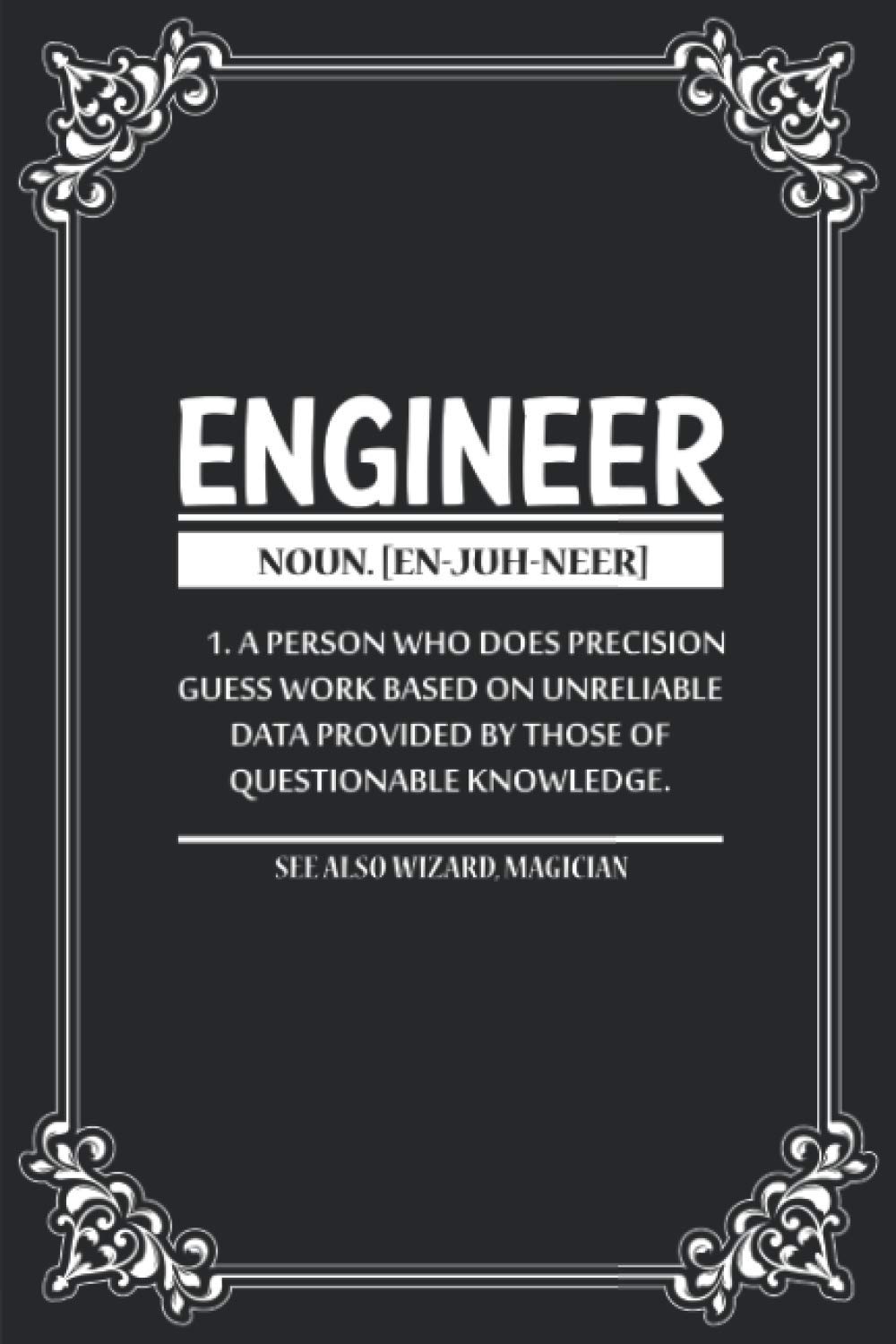 Engineer Definition Funny Engineering Gift: Notebook Gifts for Engineers, Funny Journal Gifts Lined Notebook / Journal Gift, Wide Ruled College Lined Composition Notebook, Diary