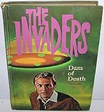 The Invaders: Dam of Death,