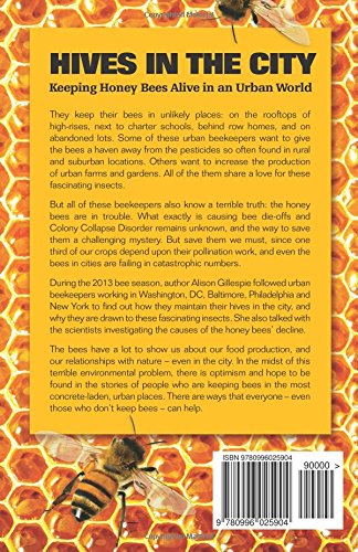 Hives In The City Keeping Honey Bees Alive In An Urban World Gillespie Alison 9780996025904 Amazon Com Books Hives In The City Keeping Honey Bees Alive In An Urban World Gillespie Alison 9780996025904 Amazon Com Books