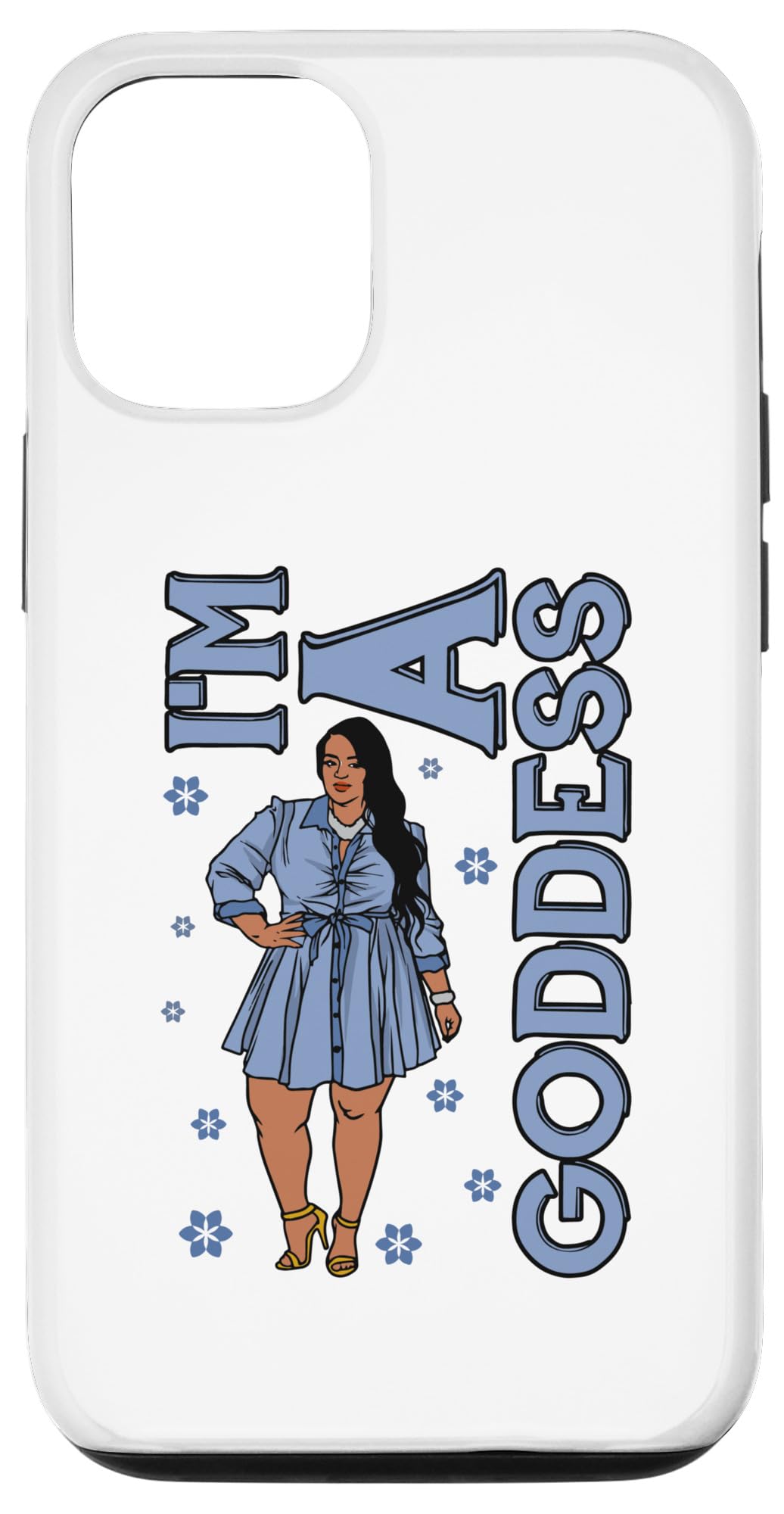 iPhone 14 I'm A Goddess Melanin Black Sista BBW Pretty Queen Woman Fun Case