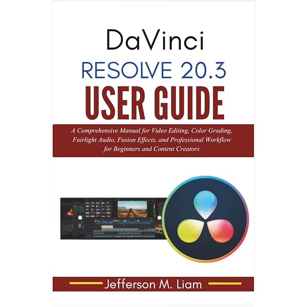 Beginner's Guide to DaVinci Resolve 17: Edit, Color, Audio