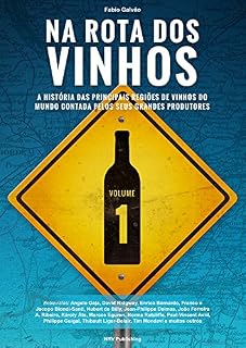 Livro Na Rota dos Vinhos: A história das principais regiões de vinhos do mundo contada pelos seus grandes produtores.