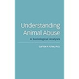 Understanding Animal Abuse: A Sociological Analysis