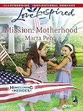 Mission: Motherhood by Marta Perry front cover