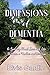 Dimensions of Dementia: A Journey About Love and Life Between a Mother and her Son by Elvis Gardin, Lacricia A'ngelle