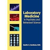 Laboratory Medicine in Psychiatry and Behavioral Science