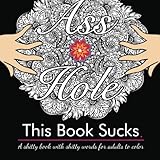 This Book Sucks: A Shitty Book with Shitty Words for Adults to Color by 