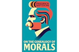 On The Genealogy of Morals: Classic Illustrated Book by Friedrich Nietzsche