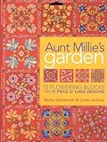 Aunt Millie's Garden: 12 Flowering Blocks from Piece O' Cake Designs by Becky Goldsmith, Linda Jenkins