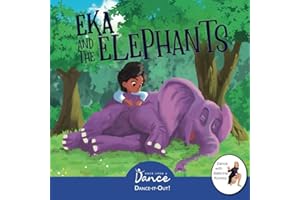 Eka and the Elephants: A Dance-It-Out Creative Movement Story for Young Movers (Dance-It-Out! Creative Movement Stories for Young Movers)