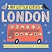 My Little Cities: London: (Travel Books for Toddlers, City Board Books) by 