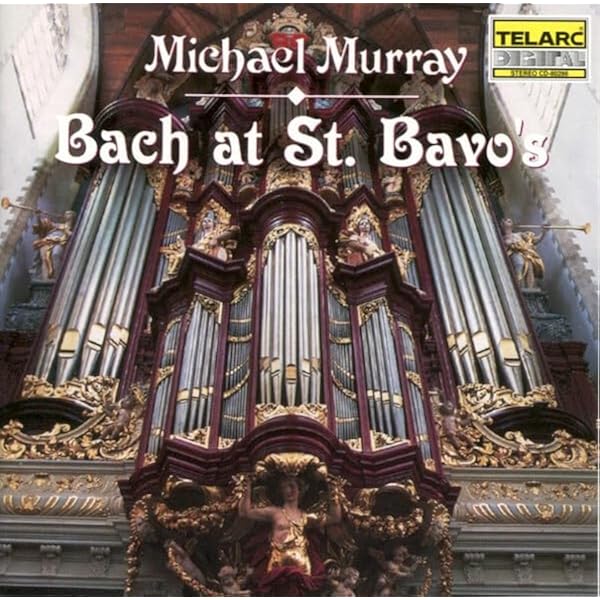 Johann Sebastian Bach, Michael Murray - J. S. Bach: The Organ at