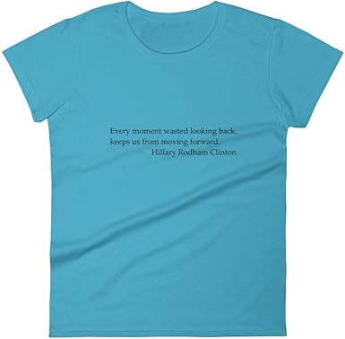 Head Zone Tees Hillary Rodham Clinton Quote Women S Short Sleeve T Shirt At Amazon Women S Clothing Store