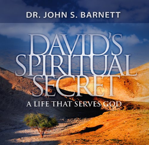 David's Spiritual Secret: A Life That Serves God
