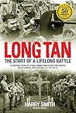 Long Tan: The Start of a Life Long Battle by 