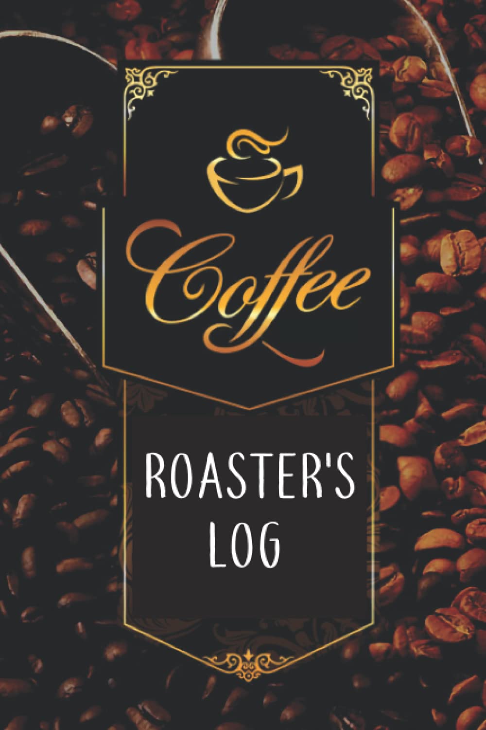 Coffee Roaster’s Log: A Great Gift for Coffee Connoisseurs and Coffee Lovers