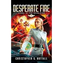 Amazon.com: Desperate Fire (Angel in the Whirlwind): 9781612185064 ...